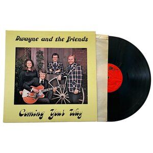 Dwayne and the Friends Coming Your Way Vinyl LP Country Gospel